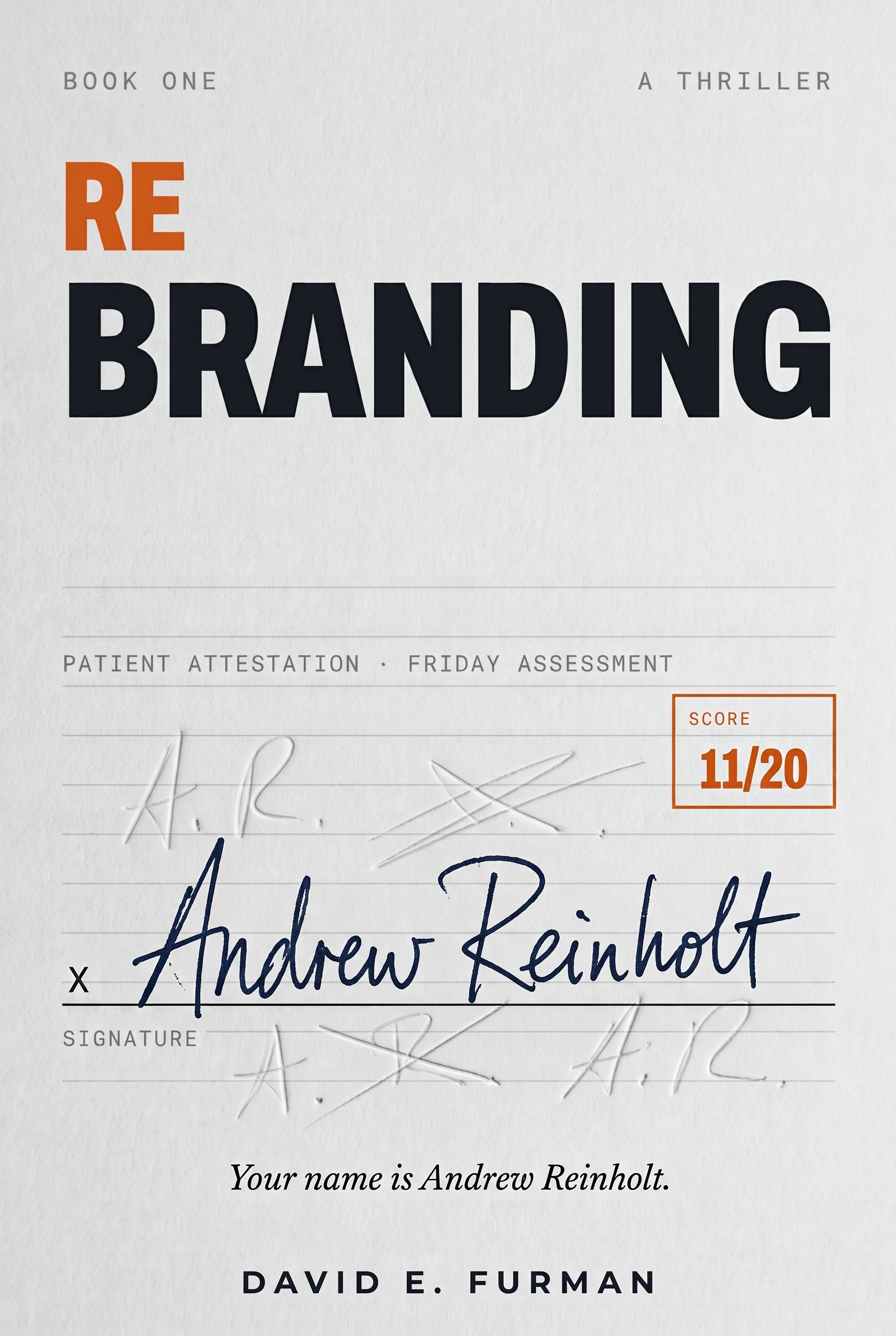 The cover of Rebranding by David E. Furman: a form headed Patient Attestation, signed Andrew Reinholt, with a score of 11 out of 20